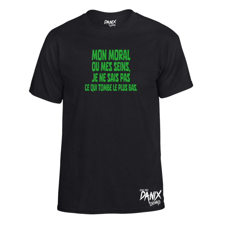 Tshirt Mon Moral ou Mes Seins ...